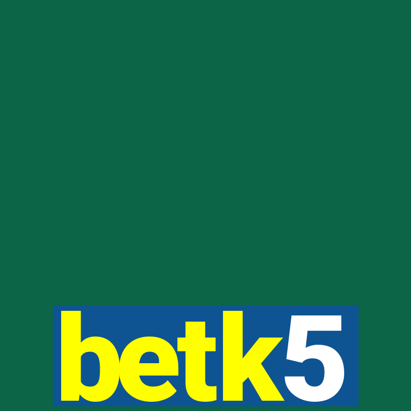 betk5