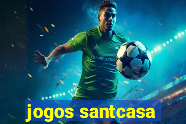 jogos santcasa