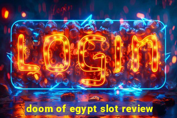 doom of egypt slot review