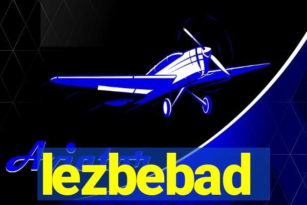 lezbebad