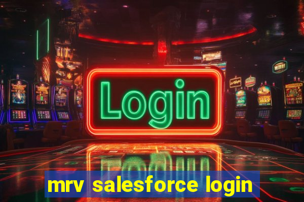 mrv salesforce login