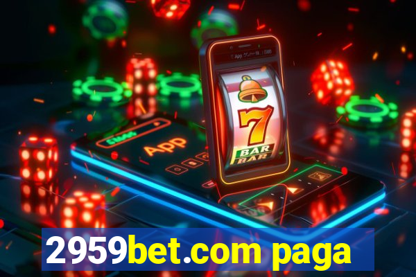 2959bet.com paga