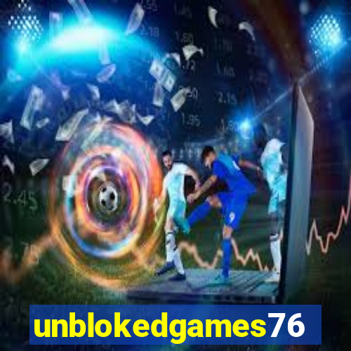 unblokedgames76