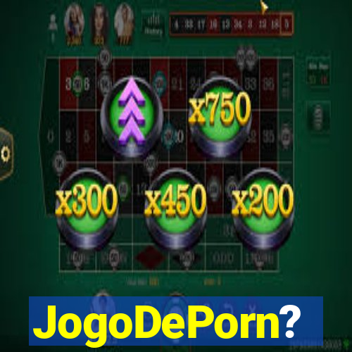 JogoDePorn?