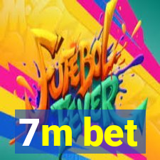 7m bet