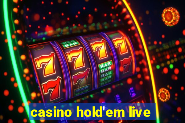 casino hold'em live