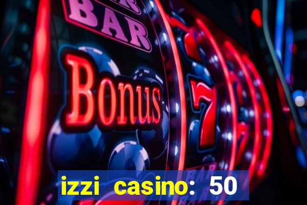 izzi casino: 50 free spins