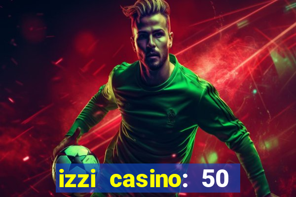 izzi casino: 50 free spins