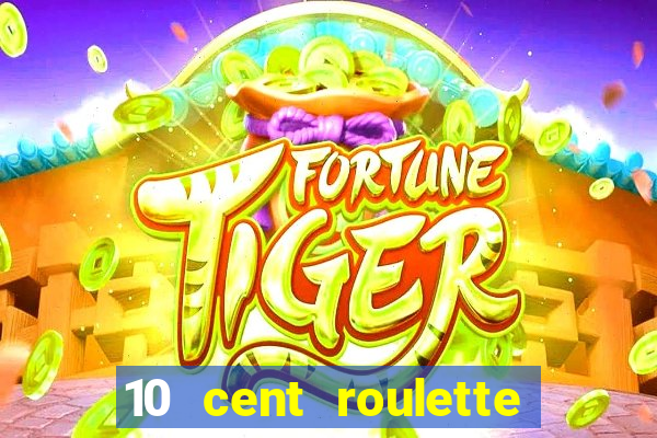 10 cent roulette online casinos