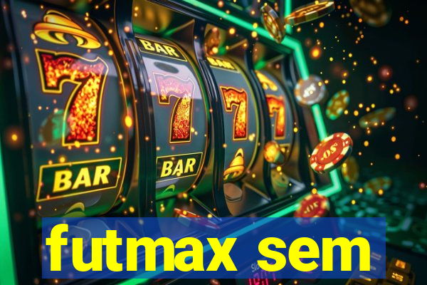 futmax sem