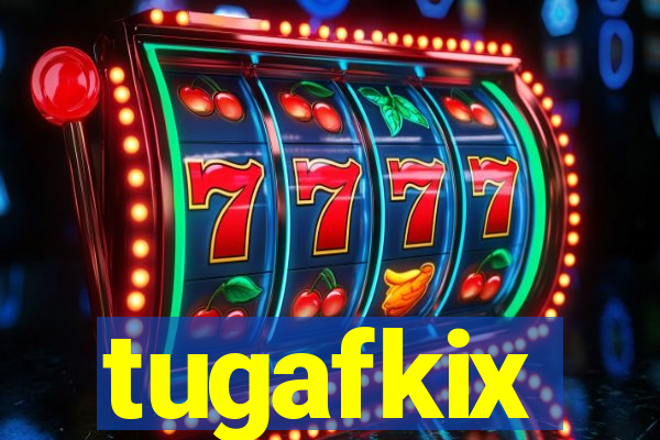 tugafkix