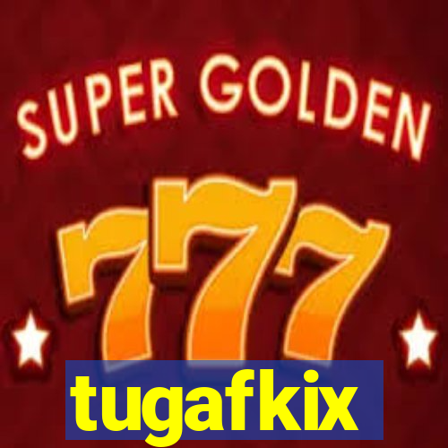 tugafkix