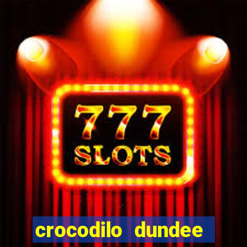 crocodilo dundee filme completo dublado