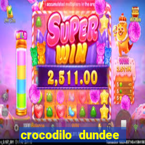 crocodilo dundee filme completo dublado