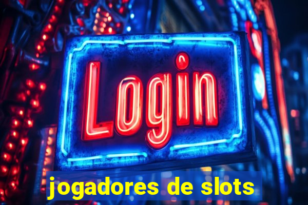 jogadores de slots