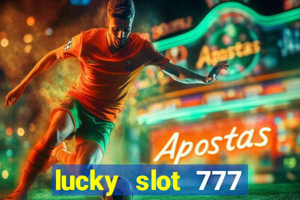 lucky slot 777 paga mesmo