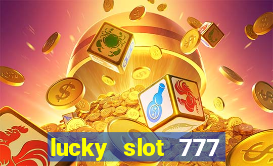 lucky slot 777 paga mesmo