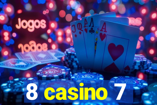 8 casino 7