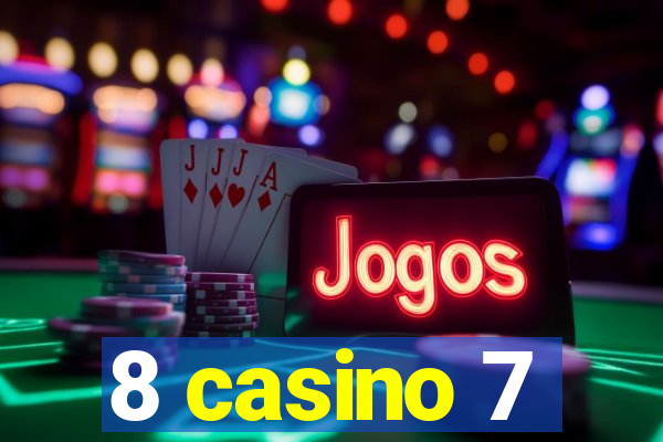 8 casino 7