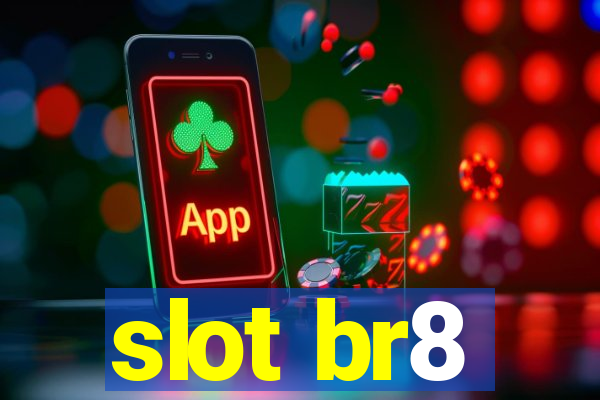 slot br8