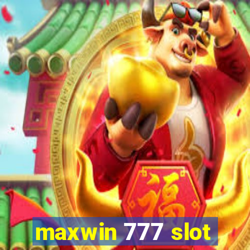 maxwin 777 slot