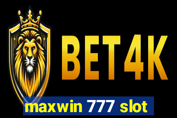 maxwin 777 slot