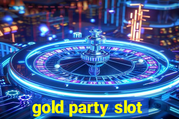 gold party slot