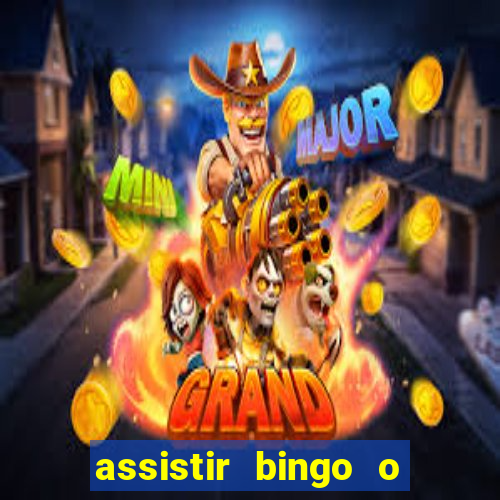 assistir bingo o rei das manhas filme completo dublado