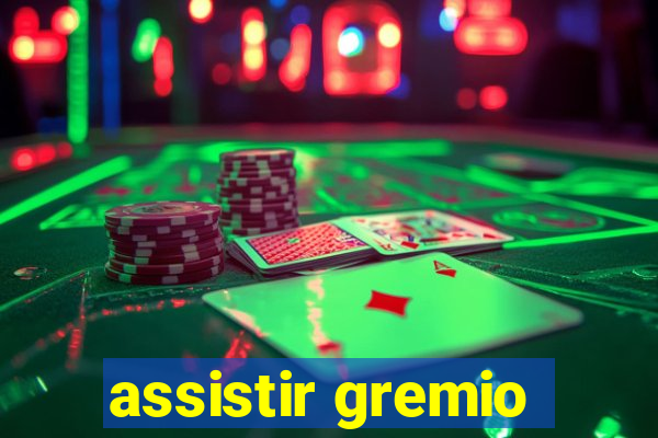 assistir gremio