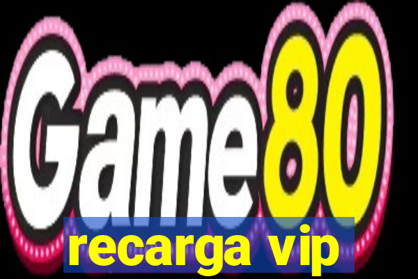 recarga vip