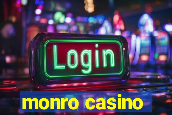 monro casino