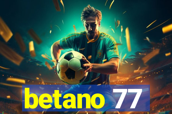 betano 77