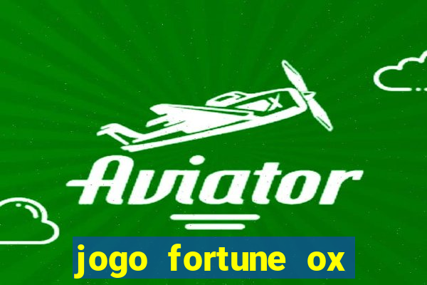 jogo fortune ox paga mesmo