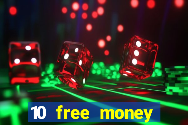 10 free money casino no deposit bonus