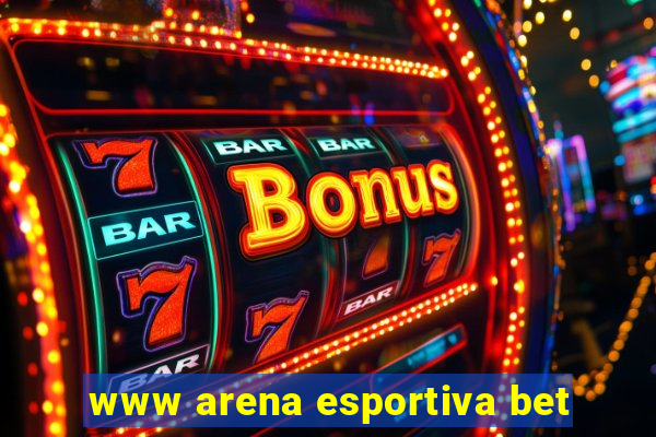 www arena esportiva bet