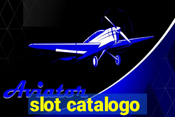 slot catalogo