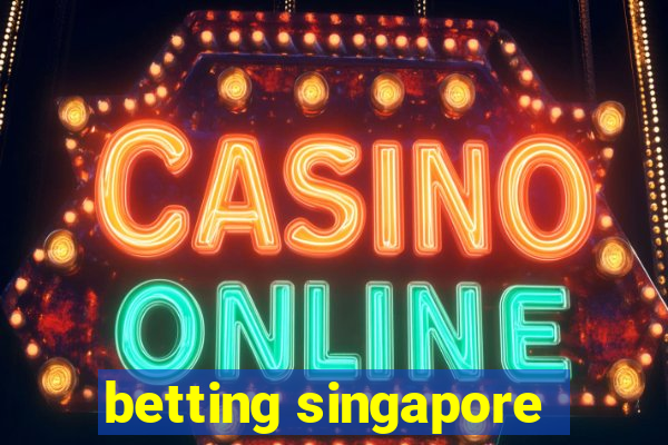 betting singapore