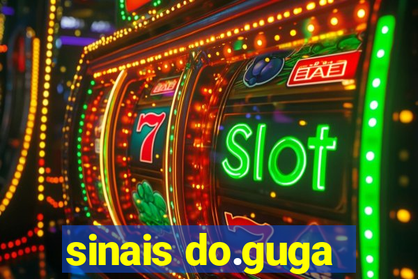 sinais do.guga