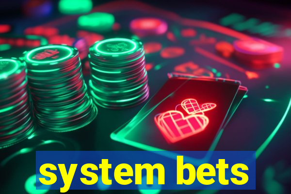 system bets