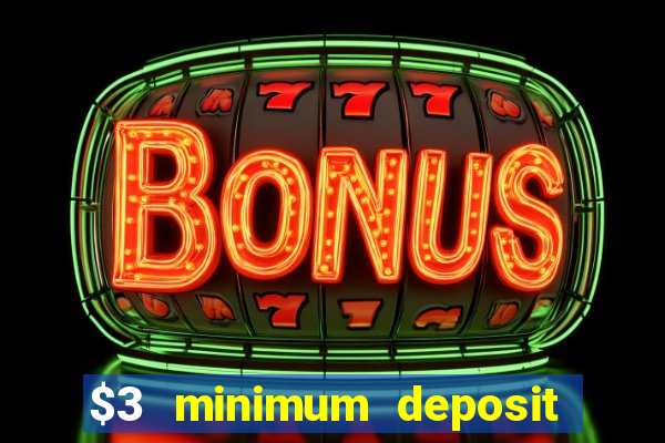 $3 minimum deposit casino canada