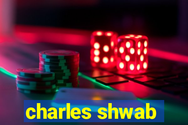 charles shwab