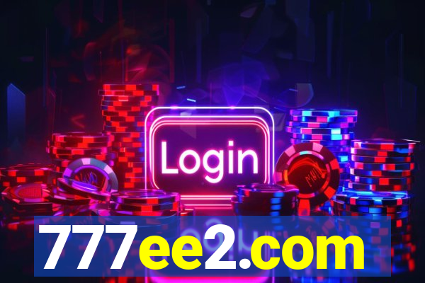 777ee2.com