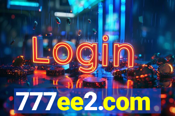 777ee2.com