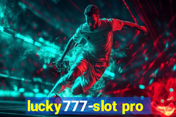 lucky777-slot pro