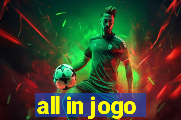 all in jogo