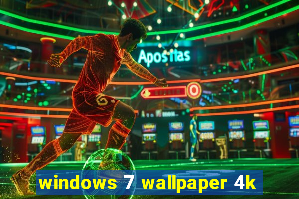 windows 7 wallpaper 4k