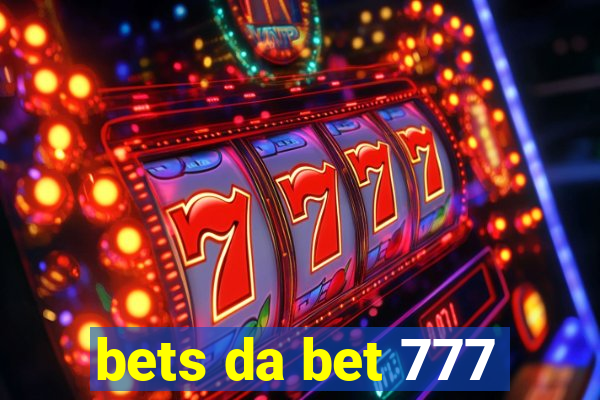 bets da bet 777