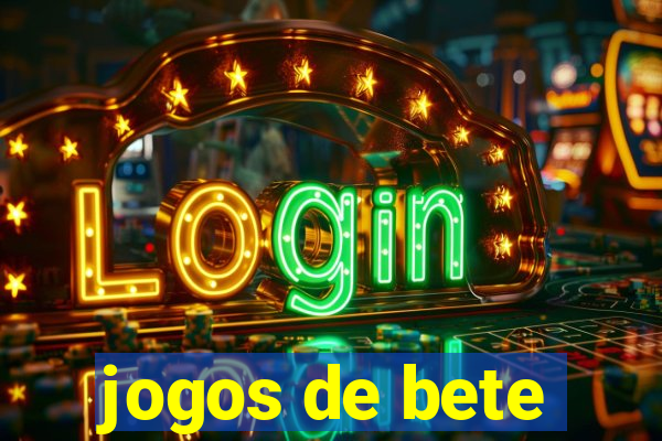 jogos de bete