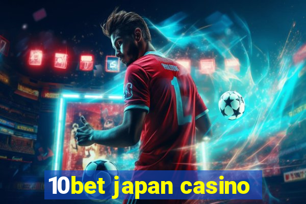 10bet japan casino