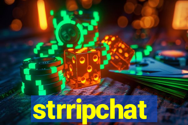 strripchat